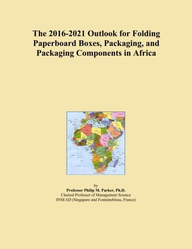 The 2016-2021 Outlook for Folding Paperboard Boxes, Packaging, and Packaging Components in Africa