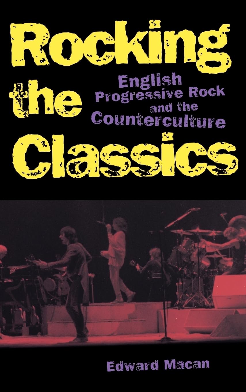 Rocking the Classics: English Progressive Rock and the Counterculture